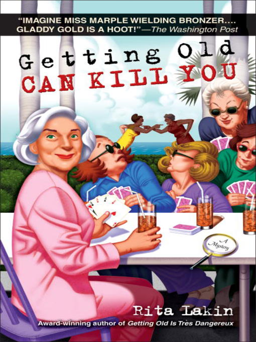 Title details for Getting Old Can Kill You by Rita Lakin - Available